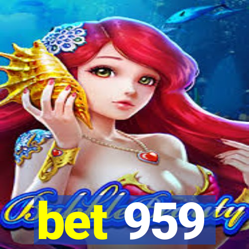 bet 959